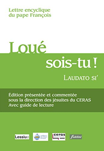 Loué sois-tu ! (Laudato Si') lettre encyclique sur la sauvegarde de la maison commune