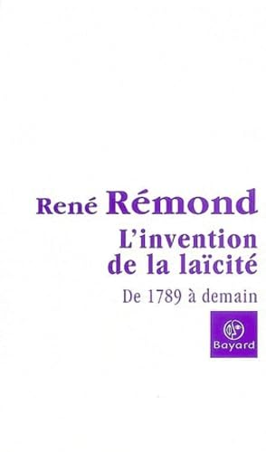 L'invention de la laïcité française