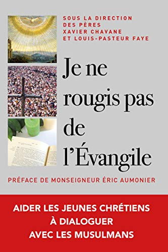 Je ne rougis pas de l'Évangile !