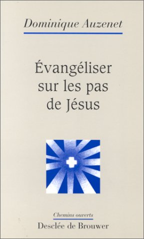 Évangéliser sur les pas de Jésus