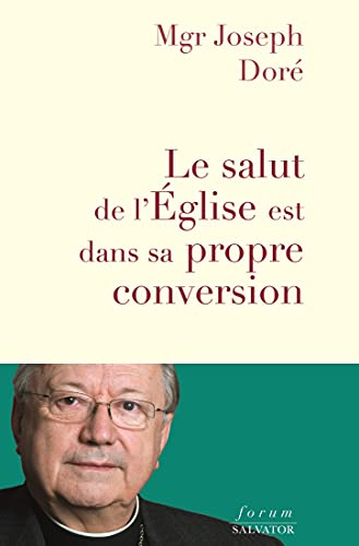 Le salut de l'Église est dans sa propre conversion