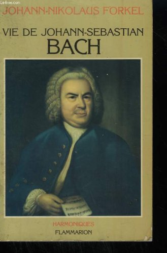 Sur la vie, l'art et l'œuvre de Johann Sebastian Bach