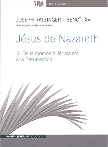 De la montée à Jérusalem à la Résurrection
