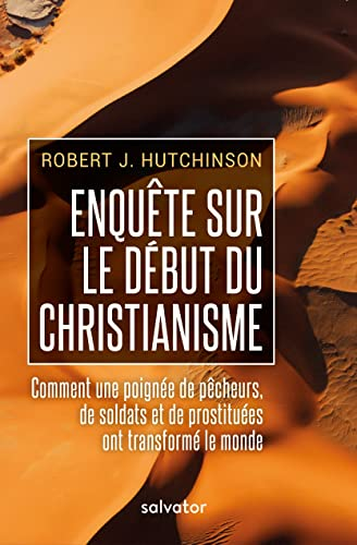 Enquête sur les débuts du christianisme
