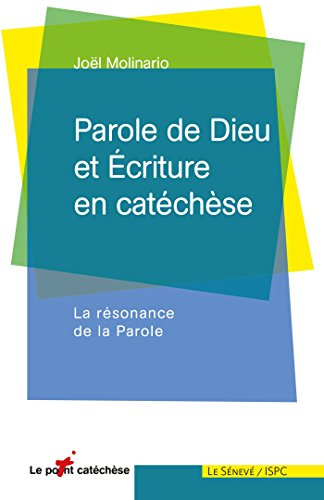 Parole de Dieu et Écriture en catéchèse