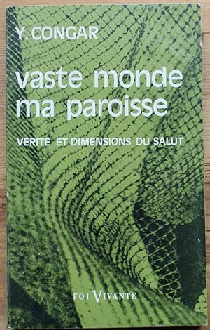 Vaste monde, ma paroisse: vérité et dimensions du salut