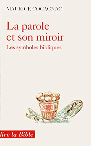 La Parole et son miroir: les symboles bibliques