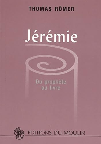 Jérémie : Du prophète au livre