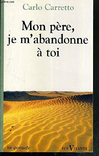 Mon Père, je m'abandonne à toi