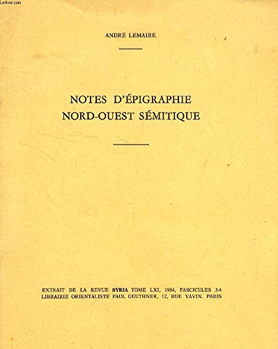 Notes d'épigraphie nord-ouest sémitique (fasc. 1)