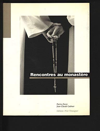 Rencontres au monastère