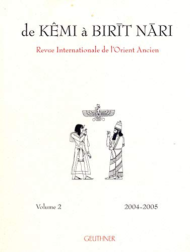 de Kêmi à Birit Nari : Revue internationale de l'Orient ancien
