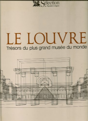 Le Louvre : Trésors du plus grand musée du monde