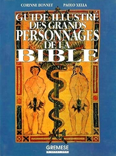 Le Guide illustré des grands personnages de la Bible