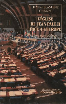 L'Eglise de Jean-Paul II face à l'Europe: Dix années d'action (1978-1988)