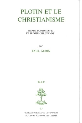 Plotin et le christianisme: triade plotinienne et trinité chrétienne.