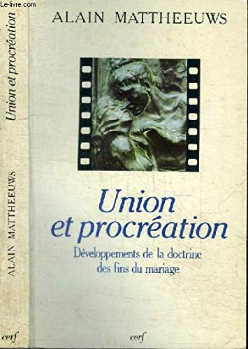 Union et procréation: développements de la doctrine des fins du mariage