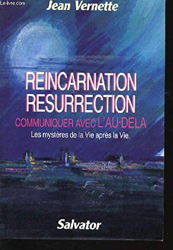 Réincarnation, résurrection, communiquer avec l'au-delà : Les mystères de la vie après la vie
