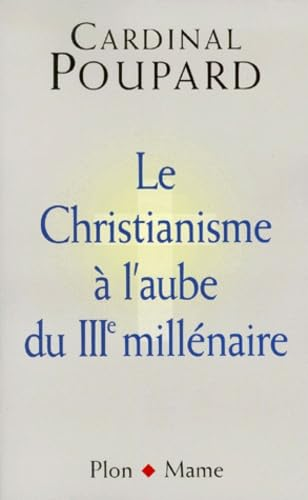 Le Christianisme à l'aube du IIIè millénaire