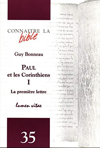 Paul et les Corinthiens I : La première lettre