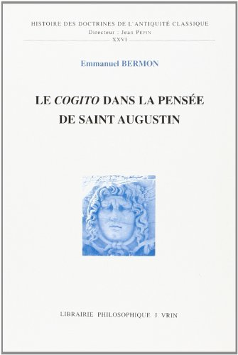 Le Cogito dans la pensée de Saint Augustin
