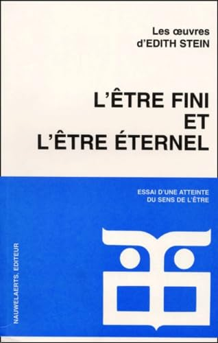 L'être fini et l'être éternel : Essai d'une atteinte du sens de l'être