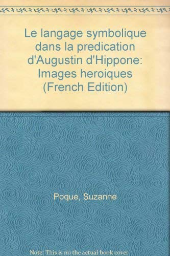 Le Langage symbolique dans la prédication d'Augustin d'Hippone: images héroïques. Texte