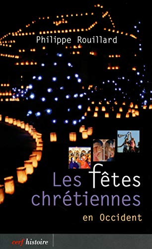 Les Fêtes chrétiennes: en Occident