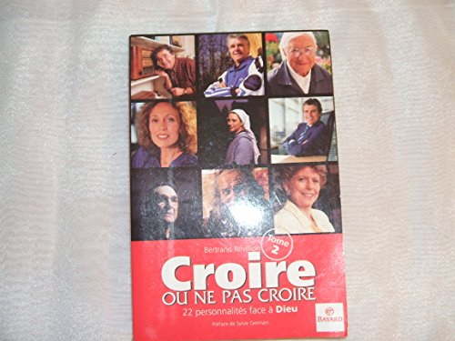 Croire ou ne pas croire : 22 personnalités face à Dieu