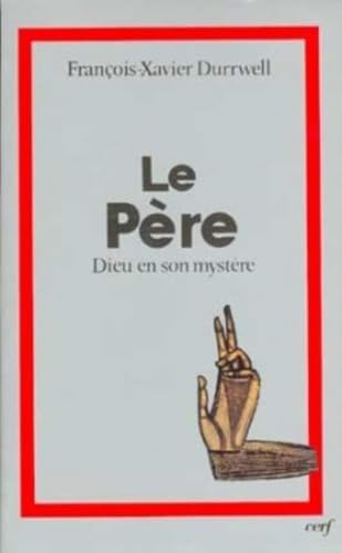Le Père, Dieu en son mystère