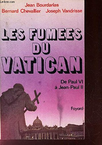 Les Fumées du Vatican: de Paul VI à Jean-Paul II