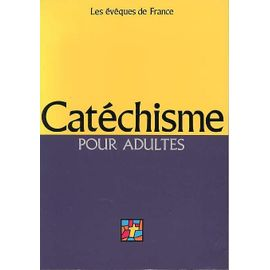 Catéchisme pour adultes: l'alliance de Dieu avec les hommes