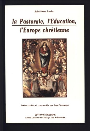 La Pastorale, l'Education, l'Europe chrétienne