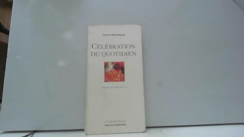 Célébration du quotidien