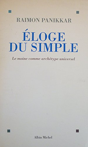 Eloge du simple: le moine comme archétype universel