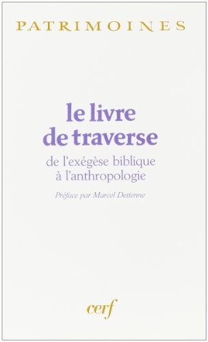 Le Livre de traverse : de l'exégèse biblique à l'anthropologie