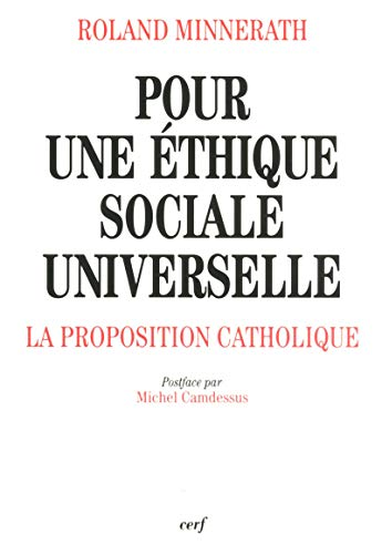 Pour une éthique sociale universelle : La proposition catholique