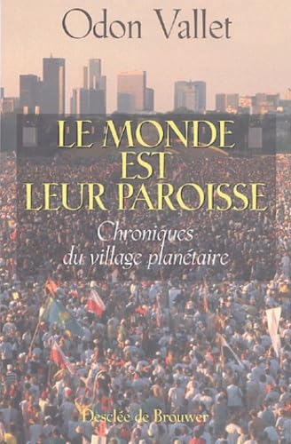 Le Monde est leur paroisse : Chroniques du village planétaire