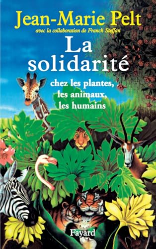 La Solidarité : chez les plantes, les animaux, les humains