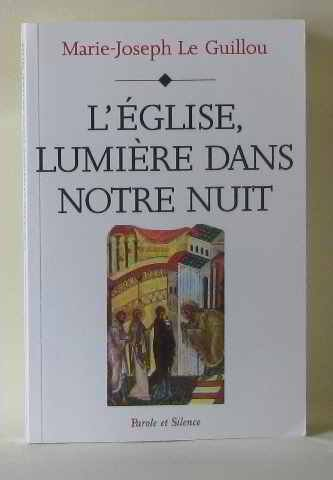 L'Eglise, lumière dans notre nuit