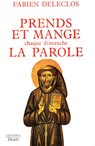Prends et mange chaque dimanche la Parole (Année A - B - C)