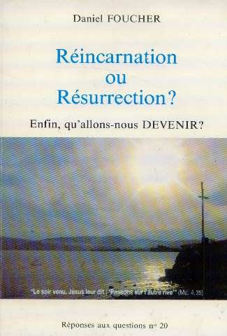 Réincarnation ou résurrection ?