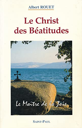 Le Christ des Béatitudes : Le maître de la joie