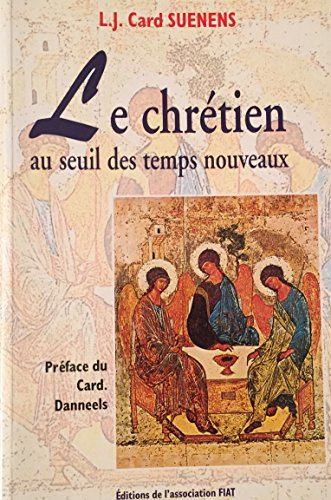 Le Chrétien au seuil des temps nouveaux