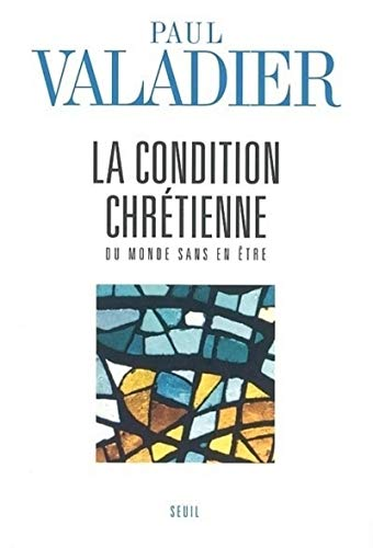 La Condition chrétienne : du monde sans en être