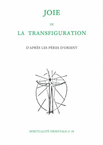 Joie de la Transfiguration : d'après les Pères d'Orient