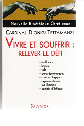 Vivre et souffrir : Relever le défi