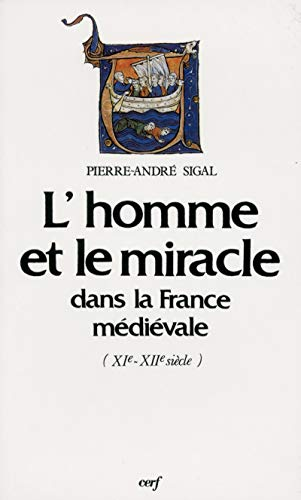 L'Homme et le miracle : dans la France médiévale (XIè-XIIè siècle)