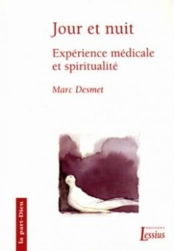 Jour et nuit : Expérience médicale et spiritualité
