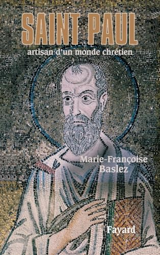 Saint Paul : artisan d'un monde chrétien